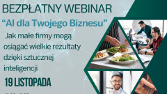 Bezpłatny webinar, który pokaże, jak sztuczna inteligencja może wspierać rozwój mniejszych firm.