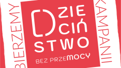 "DZIECIŃSTWO BEZ PRZEMOCY"