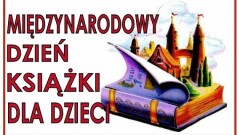 MIĘDZYNARODOWY DZIEŃ KSIĄŻKI DLA DZIECI
