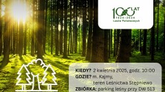 Sadzenie lasu na w ramach akcji "Lasy na nowe 100-lecie".