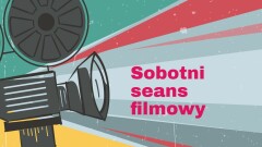Sobotni seans filmowowy