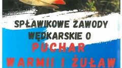 SPŁAWIKOWE ZAWODY WĘDKARSKIE O PUCHAR WARMII I ŻUŁAW