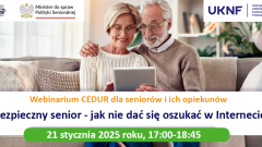 Webinarium "Bezpieczny senior - jak nie dać się oszukać w Internecie", 