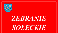 Zebranie Sołeckie Sołectwa Zastawno. Wybory Sołtysa i Rady Sołeckiej.