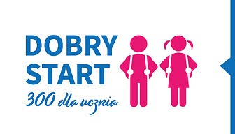 Informacja dotycząca nowego programu „Dobry Start”